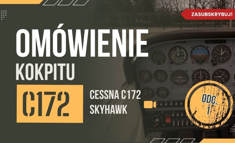 OMÓWIENIE KOKPITU – odc. 1 | Cessna C172 Skyhawk