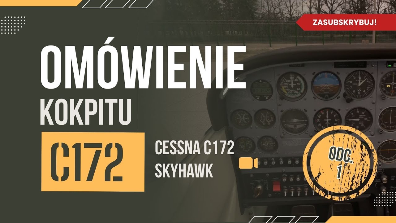 OMÓWIENIE KOKPITU – odc. 1 | Cessna C172 Skyhawk
