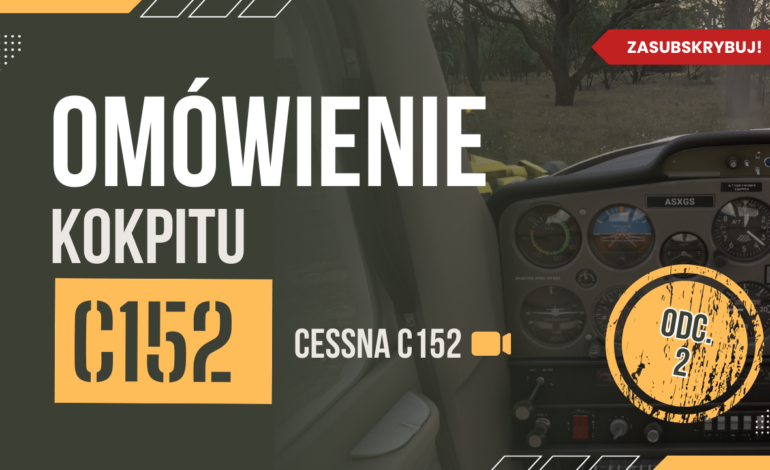 OMÓWIENIE KOKPITU – odc. 2 | Cessna C152