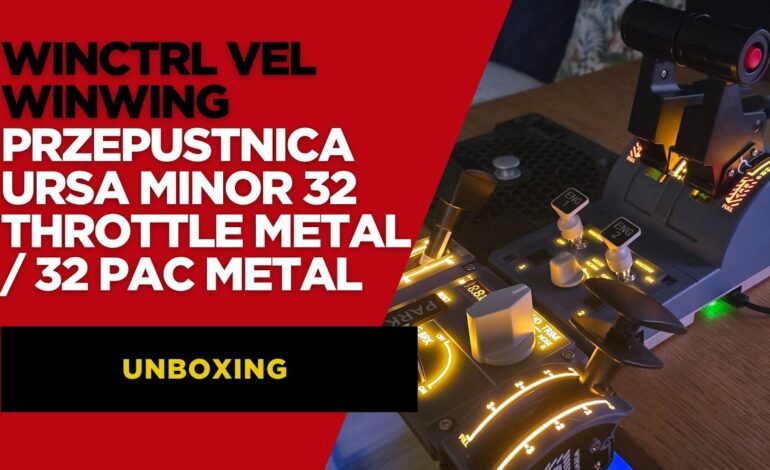 WINCTRL | URSA MINOR 32 Throttle Metal / 32 PAC Metal | UNBOXING