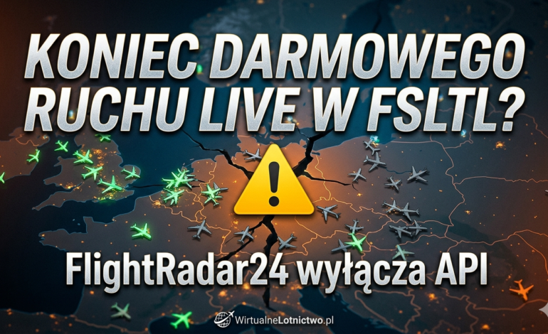 Koniec darmowego ruchu w FSLTL? FlightRadar24 wyłącza kluczowe API
