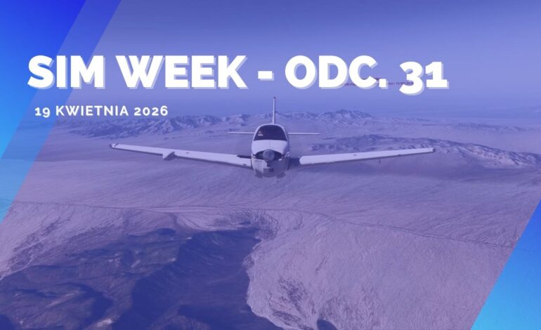 Sim Week – odc. 31 – 19 kwietnia 2026