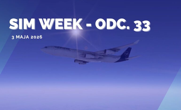 Sim Week – odc. 33 – 3 maja 2026