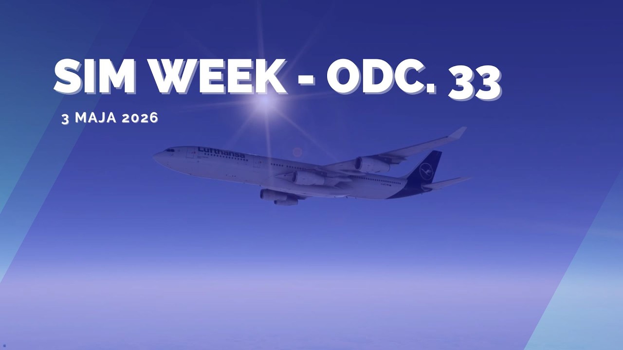 Sim Week – odc. 33 – 3 maja 2026