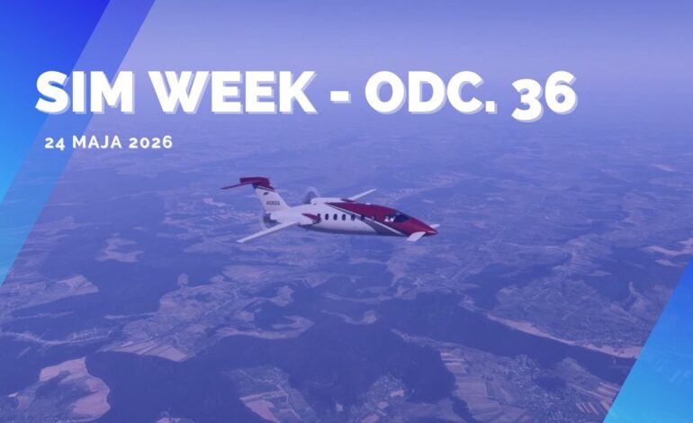 Sim Week – odc. 36 – 24 maja 2026